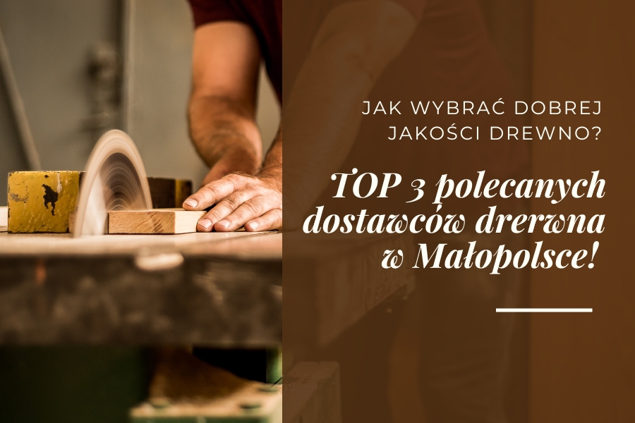 Polecani dostawcy drewna Małopolska